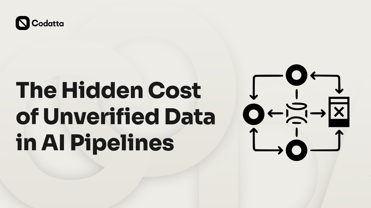 The Hidden Cost of Unverified Data in AI Pipelines