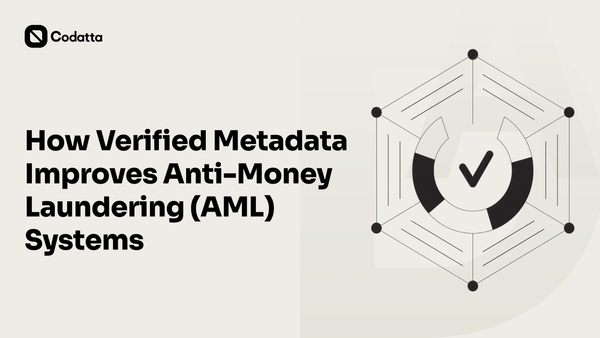 How Verified Metadata Improves Anti-Money Laundering (AML) Systems